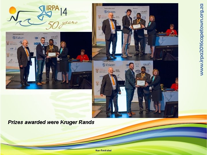 Prizes awarded were Kruger Rands Non-Restricted 