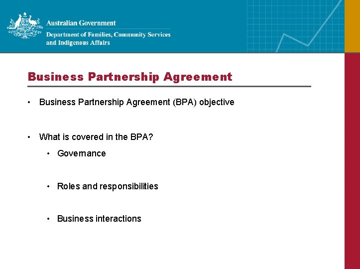 Business Partnership Agreement • Business Partnership Agreement (BPA) objective • What is covered in