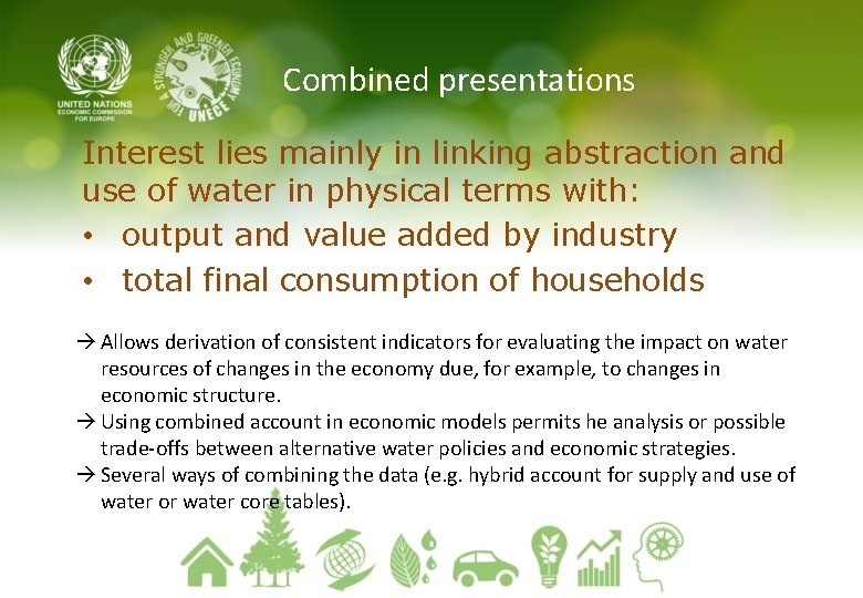 Combined presentations Interest lies mainly in linking abstraction and use of water in physical