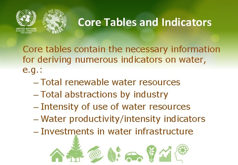 Core Tables and Indicators Core tables contain the necessary information for deriving numerous indicators