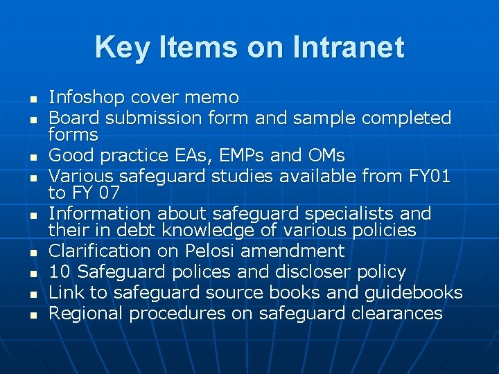 Key Items on Intranet n n n n n Infoshop cover memo Board submission