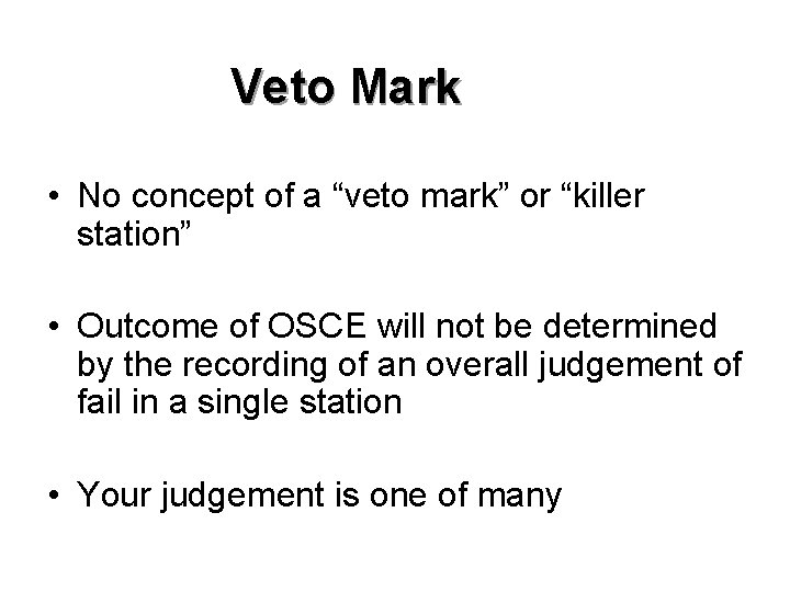 Veto Mark • No concept of a “veto mark” or “killer station” • Outcome