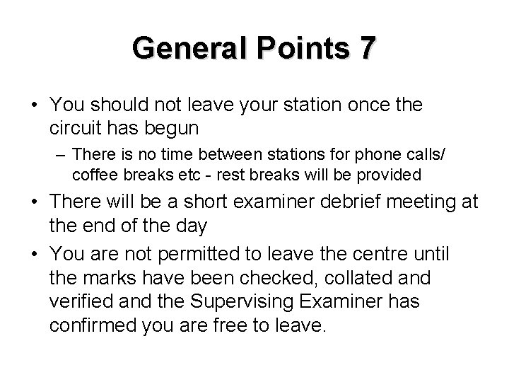 General Points 7 • You should not leave your station once the circuit has