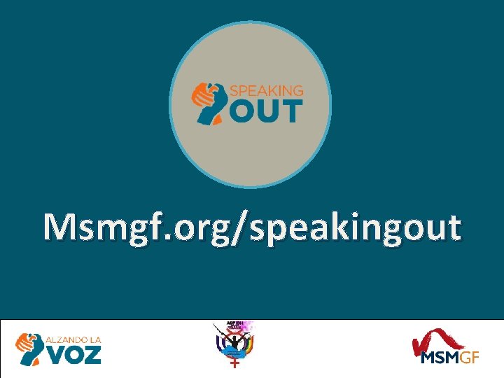 Msmgf. org/speakingout 