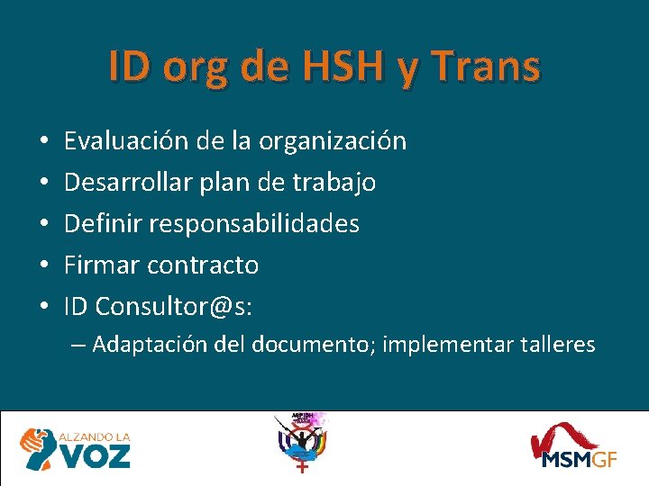ID org de HSH y Trans • • • Evaluación de la organización Desarrollar