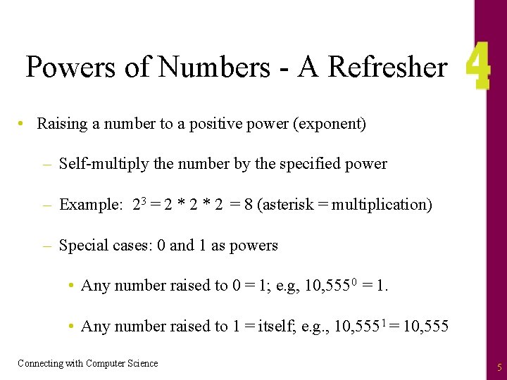 Powers of Numbers - A Refresher • Raising a number to a positive power