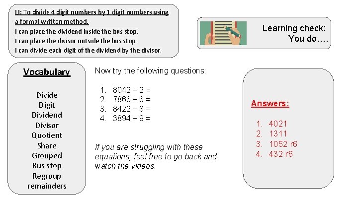 LI: To divide 4 digit numbers by 1 digit numbers using a formal written