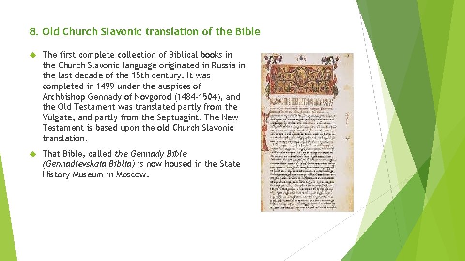 8. Old Church Slavonic translation of the Bible The first complete collection of Biblical