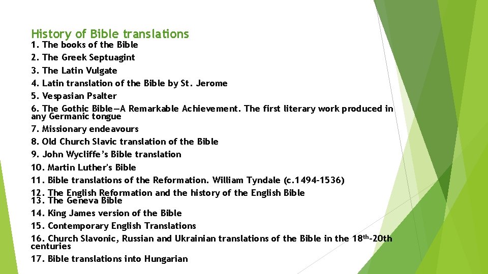 History of Bible translations 1. The books of the Bible 2. The Greek Septuagint