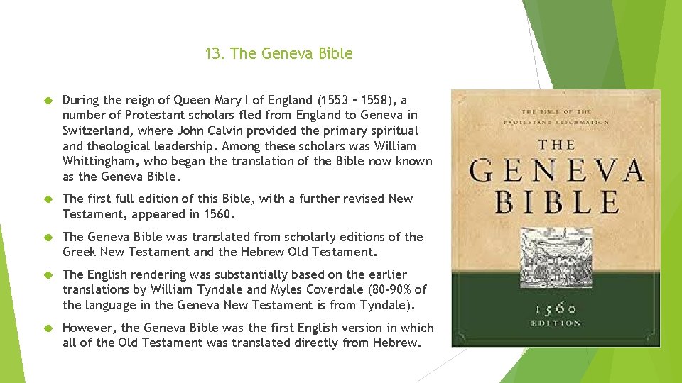 13. The Geneva Bible During the reign of Queen Mary I of England (1553