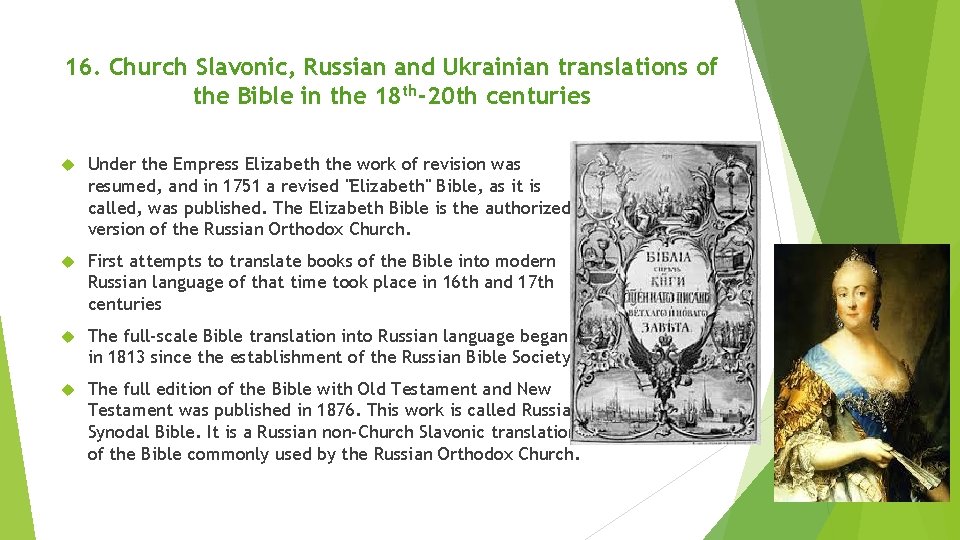 16. Church Slavonic, Russian and Ukrainian translations of the Bible in the 18 th-20