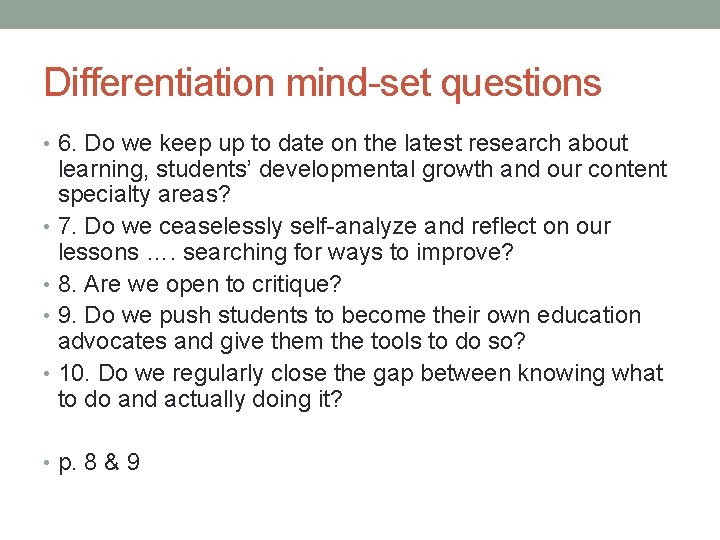 Differentiation mind-set questions • 6. Do we keep up to date on the latest