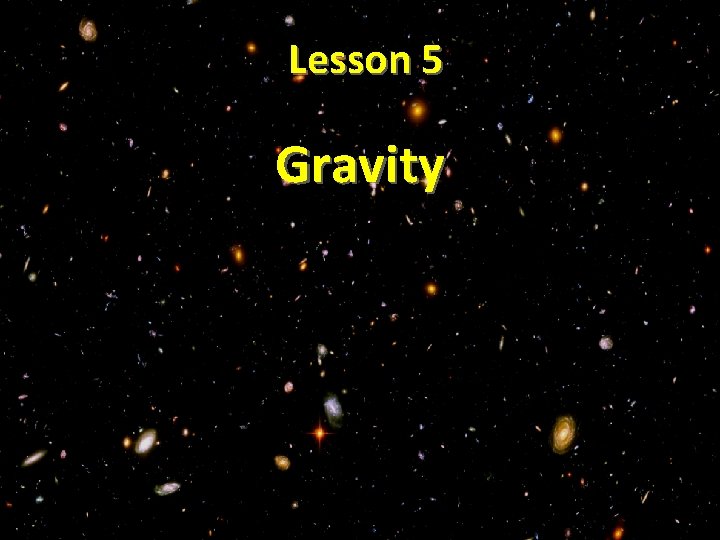 Lesson 5 Gravity 