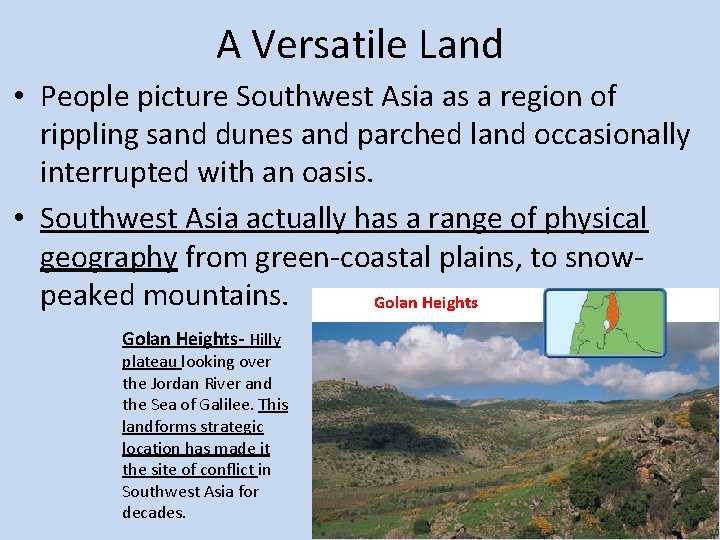 A Versatile Land • People picture Southwest Asia as a region of rippling sand