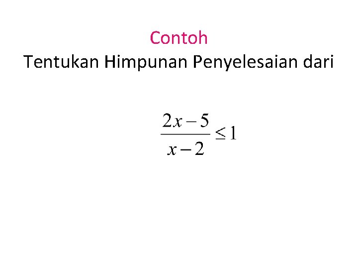 Contoh Tentukan Himpunan Penyelesaian dari 