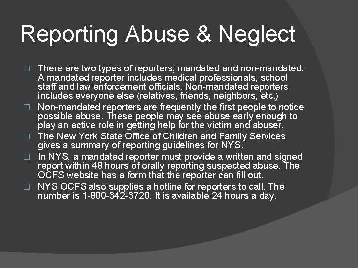 Reporting Abuse & Neglect � � � There are two types of reporters; mandated
