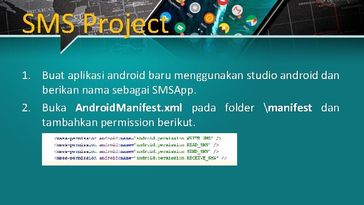 SMS Project 1. Buat aplikasi android baru menggunakan studio android dan berikan nama sebagai
