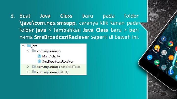 3. Buat Java Class baru pada folder javacom. nqs. smsapp, caranya klik kanan pada