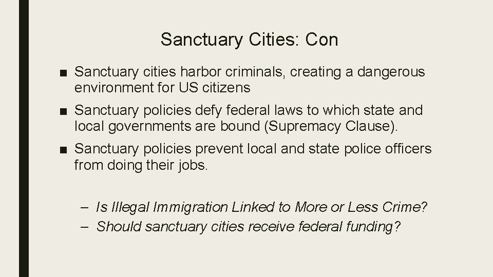 Sanctuary Cities: Con ■ Sanctuary cities harbor criminals, creating a dangerous environment for US