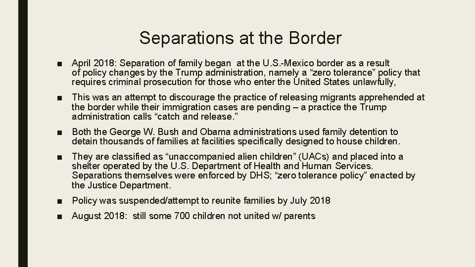 Separations at the Border ■ April 2018: Separation of family began at the U.