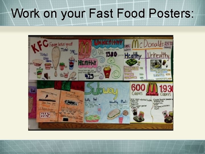 Work on your Fast Food Posters: 