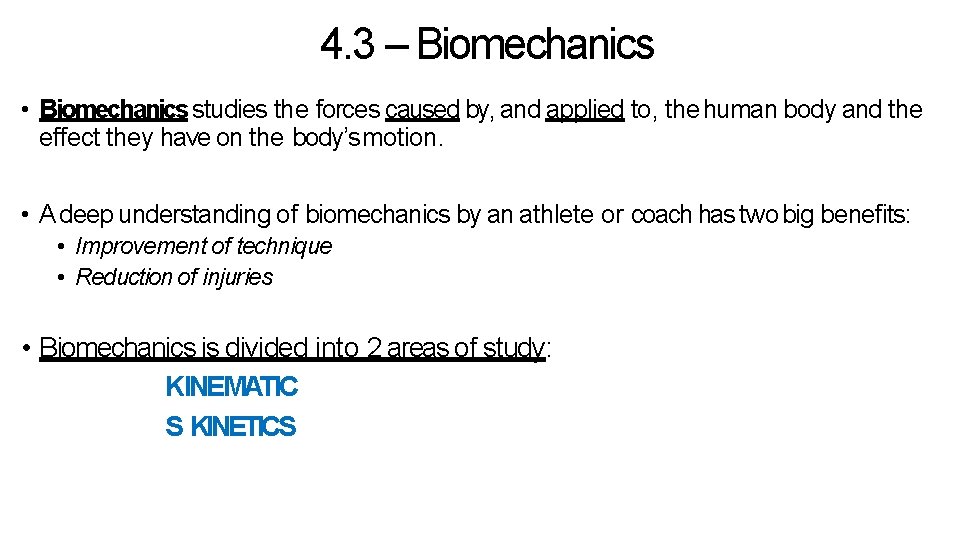 4. 3 – Biomechanics • Biomechanics studies the forces caused by, and applied to, 4. 3 – Biomechanics • Biomechanics studies the forces caused by, and applied to,