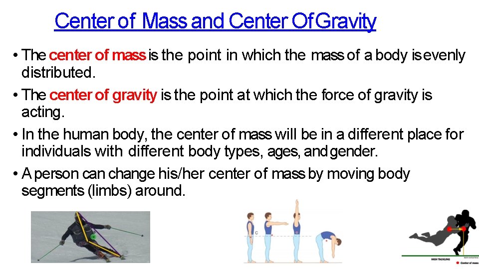 Center of Mass and Center Of Gravity • The center of mass is the Center of Mass and Center Of Gravity • The center of mass is the