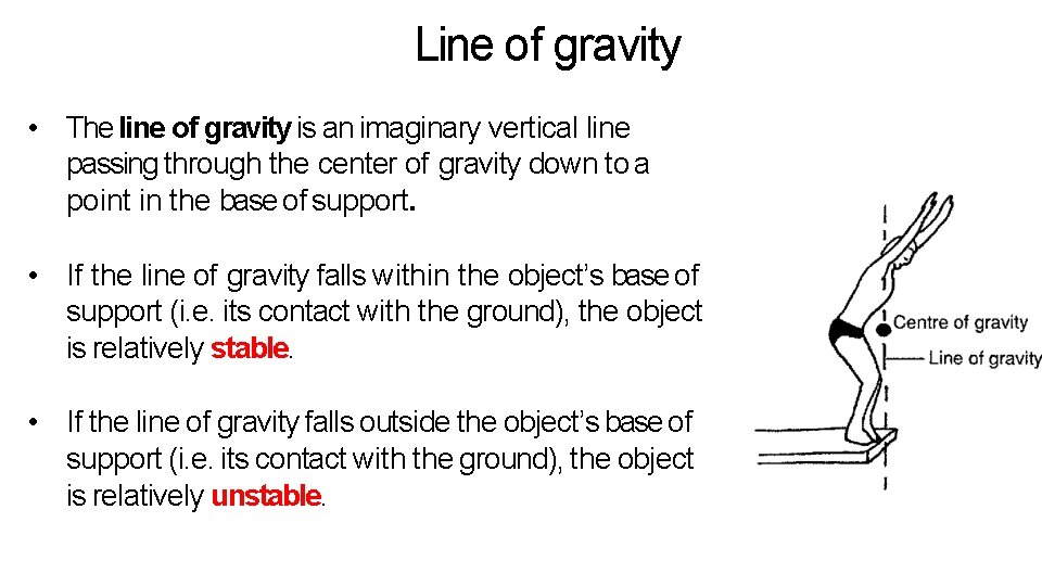 Line of gravity • The line of gravity is an imaginary vertical line passing Line of gravity • The line of gravity is an imaginary vertical line passing