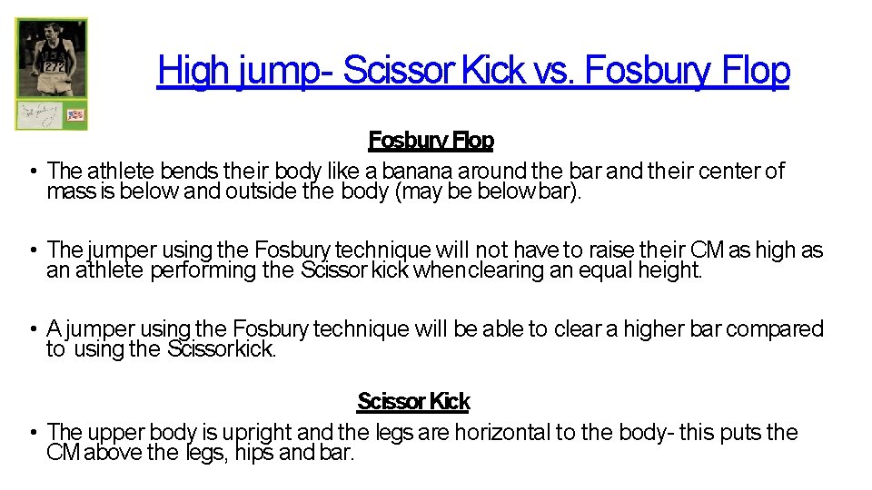 High jump- Scissor Kick vs. Fosbury Flop • The athlete bends their body like High jump- Scissor Kick vs. Fosbury Flop • The athlete bends their body like