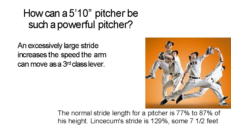 How can a 5’ 10” pitcher be such a powerful pitcher? An excessively large How can a 5’ 10” pitcher be such a powerful pitcher? An excessively large