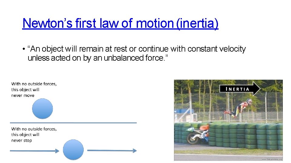 Newton’s first law of motion (inertia) • “An object will remain at rest or Newton’s first law of motion (inertia) • “An object will remain at rest or