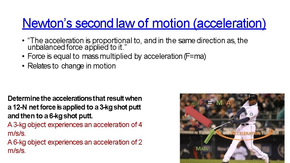 Newton’s second law of motion (acceleration) • “The acceleration is proportional to, and in Newton’s second law of motion (acceleration) • “The acceleration is proportional to, and in