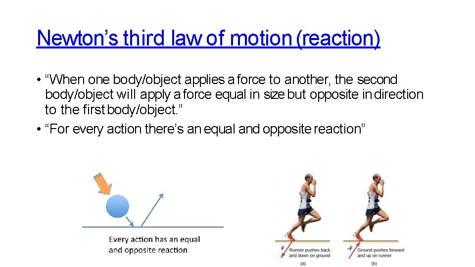 Newton’s third law of motion (reaction) • “When one body/object applies a force to Newton’s third law of motion (reaction) • “When one body/object applies a force to