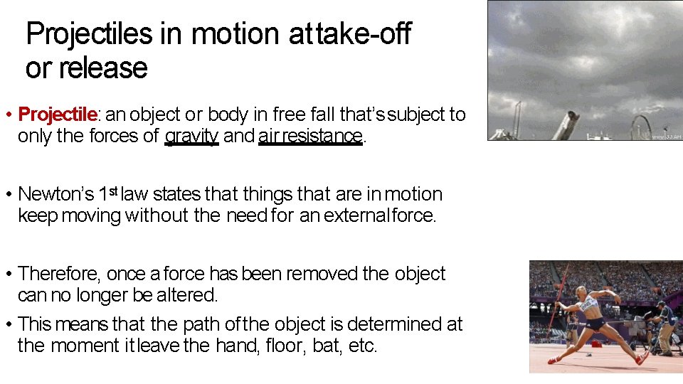 Projectiles in motion at take-off or release • Projectile: an object or body in Projectiles in motion at take-off or release • Projectile: an object or body in