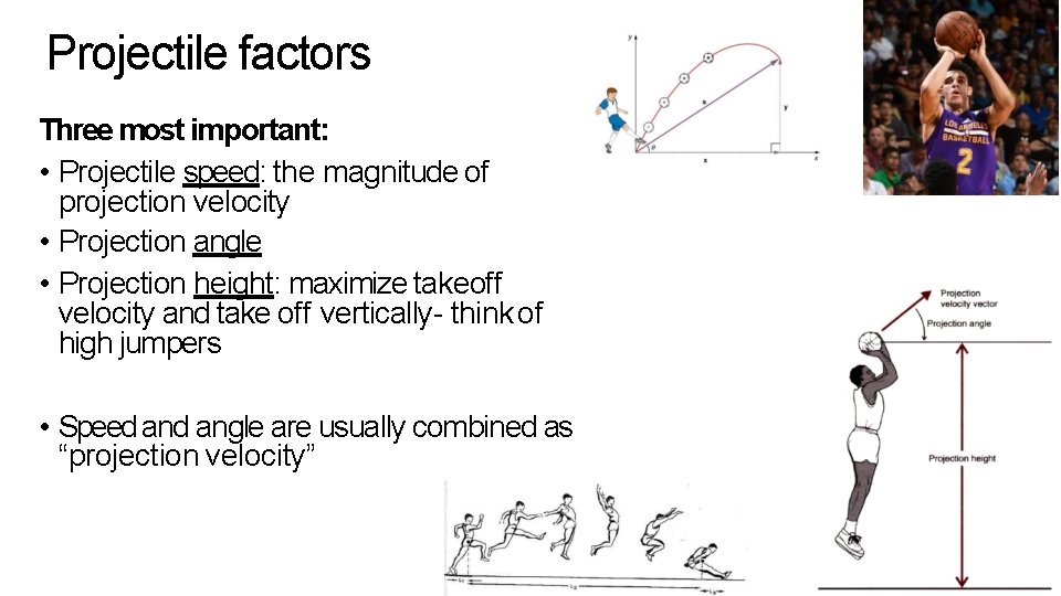 Projectile factors Three most important: • Projectile speed: the magnitude of projection velocity • Projectile factors Three most important: • Projectile speed: the magnitude of projection velocity •