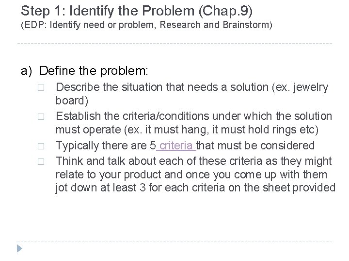 Step 1: Identify the Problem (Chap. 9) (EDP: Identify need or problem, Research and