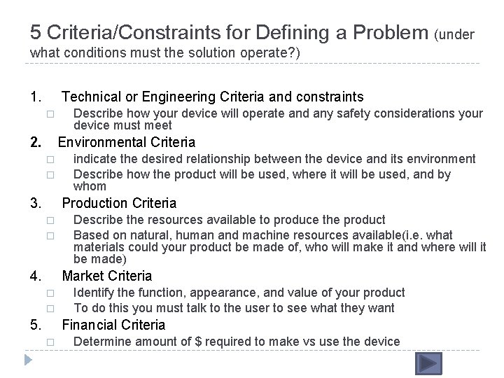 5 Criteria/Constraints for Defining a Problem (under what conditions must the solution operate? )