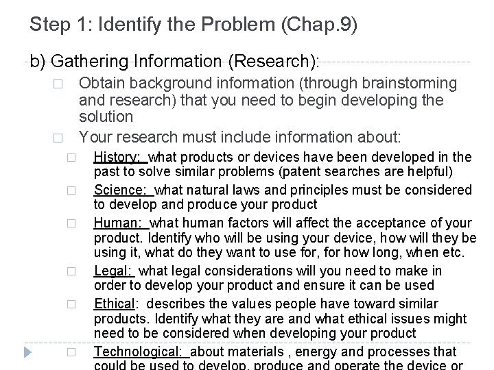 Step 1: Identify the Problem (Chap. 9) b) Gathering Information (Research): Obtain background information