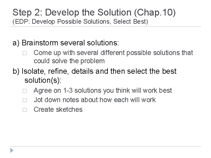 Step 2: Develop the Solution (Chap. 10) (EDP: Develop Possible Solutions, Select Best) a)