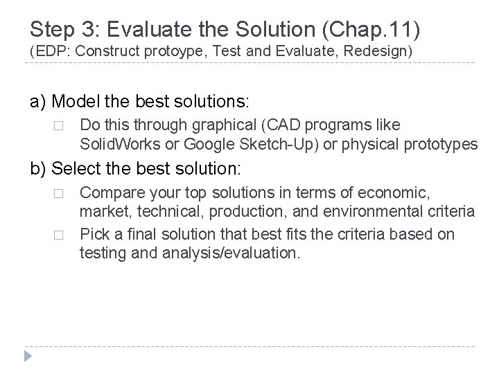 Step 3: Evaluate the Solution (Chap. 11) (EDP: Construct protoype, Test and Evaluate, Redesign)