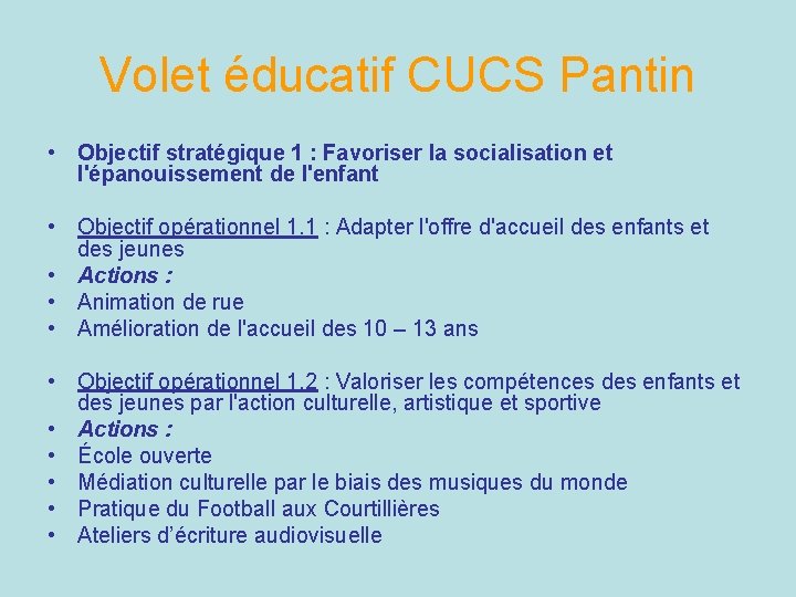 Volet éducatif CUCS Pantin • Objectif stratégique 1 : Favoriser la socialisation et l'épanouissement