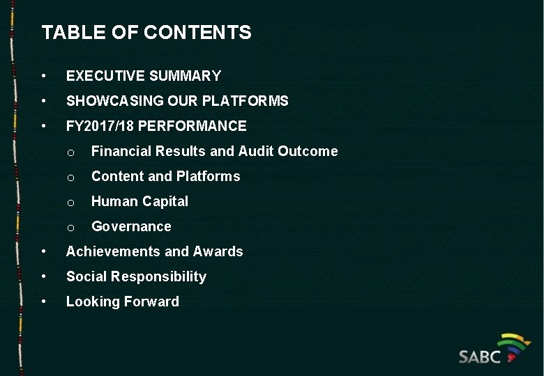 TABLE OF CONTENTS • EXECUTIVE SUMMARY • SHOWCASING OUR PLATFORMS • FY 2017/18 PERFORMANCE