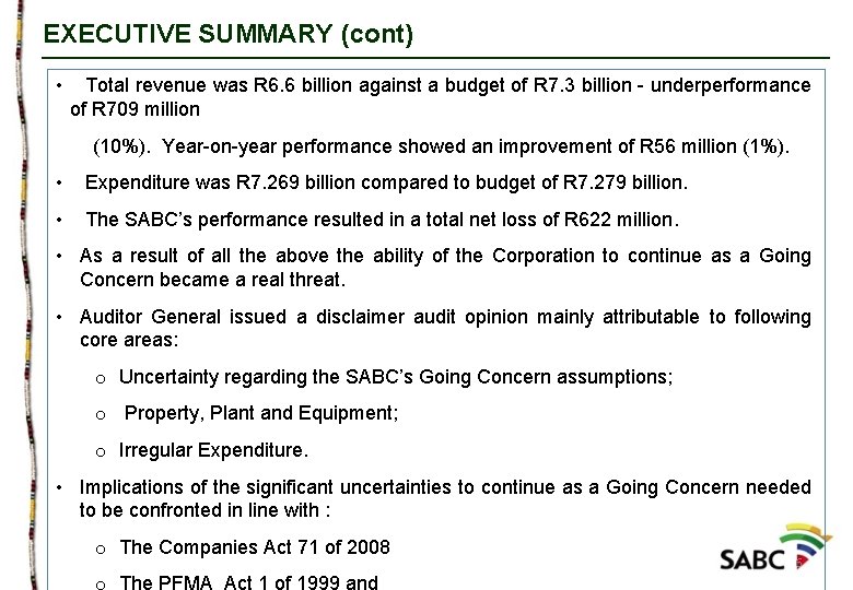 EXECUTIVE SUMMARY (cont) • Total revenue was R 6. 6 billion against a budget