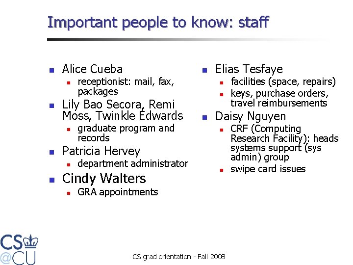 Important people to know: staff n Alice Cueba n n graduate program and records