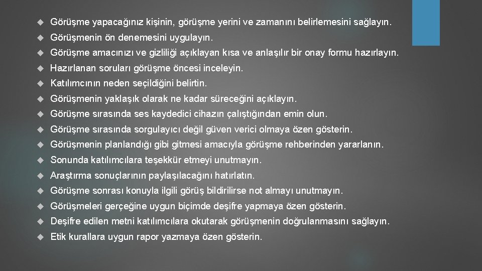  Görüşme yapacağınız kişinin, görüşme yerini ve zamanını belirlemesini sağlayın. Görüşmenin ön denemesini uygulayın.