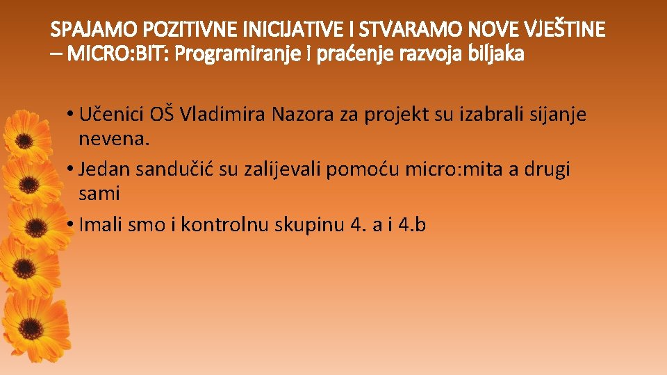 SPAJAMO POZITIVNE INICIJATIVE I STVARAMO NOVE VJEŠTINE – MICRO: BIT: Programiranje i praćenje razvoja