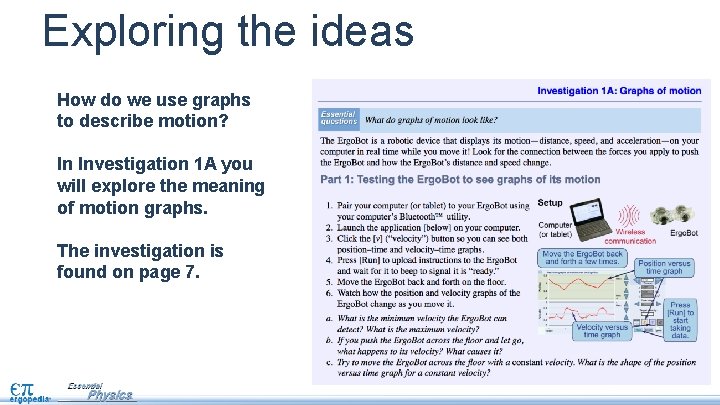 Exploring the ideas How do we use graphs to describe motion? In Investigation 1