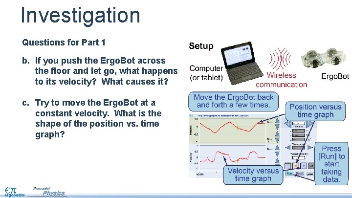 Investigation Questions for Part 1 b. If you push the Ergo. Bot across the