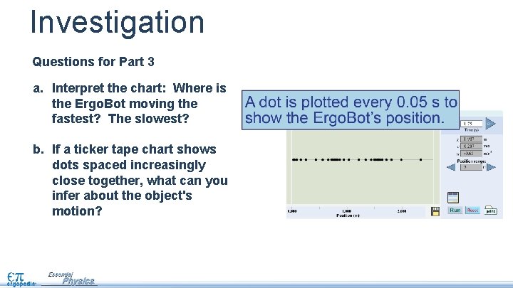 Investigation Questions for Part 3 a. Interpret the chart: Where is the Ergo. Bot