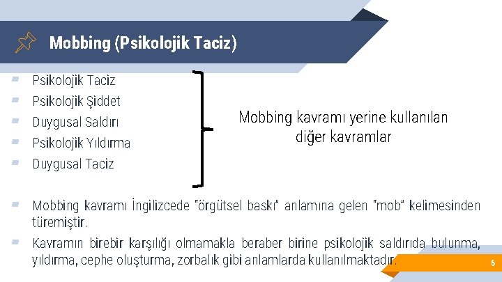 Mobbing (Psikolojik Taciz) ▰ ▰ ▰ Psikolojik Taciz Psikolojik Şiddet Duygusal Saldırı Psikolojik Yıldırma